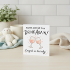 Thank God We Can Drink Again New Baby Card - Square Greeting Card
