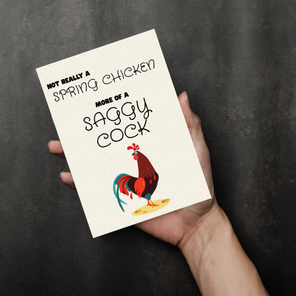 Not a Spring Chicken – Saggy Cock Funny Birthday Card