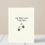 Cute Valentine’s Card – We Bee Long Together