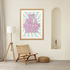 We Are a Dancing House Print | A4 Wall Art | Bold Retro Home Decor | Fun Family Quote Print | The Digital Vibe