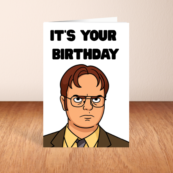Funny The Office Birthday Card | Dwight Schrute It’s Your Birthday