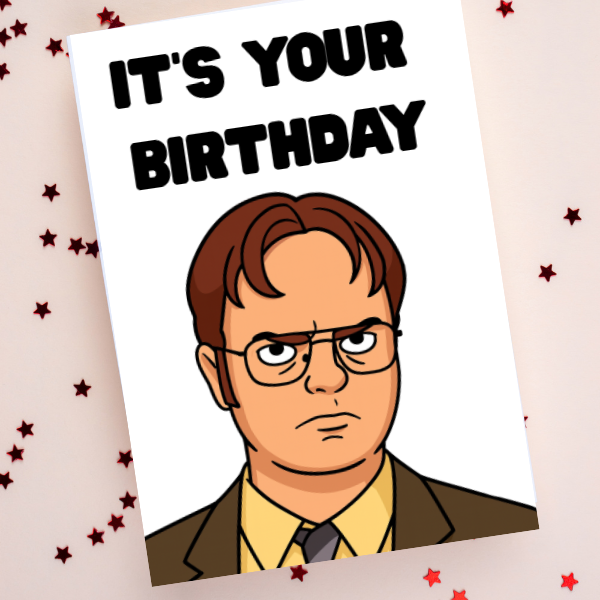 Funny The Office Birthday Card | Dwight Schrute It’s Your Birthday
