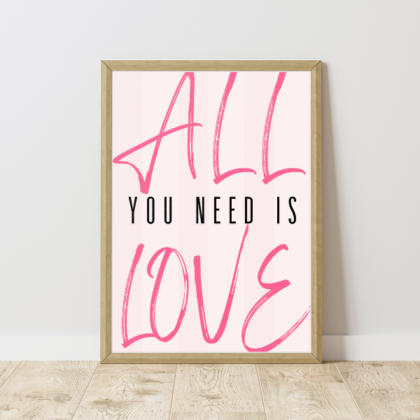 All You Need Is Love Print | A4 Wall Art | Pink Typography Quote Print | Modern Home Decor | The Digital Vibe