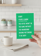Funny 'Sorry You're Leaving' Card for Workmates - A5 Leaver's Gag