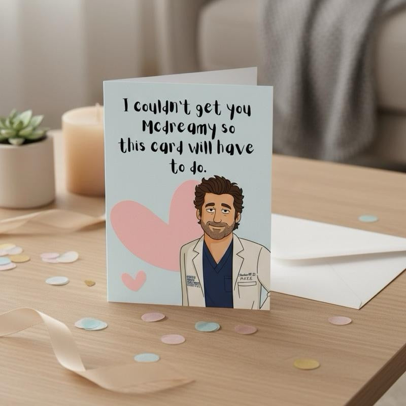 I couldn’t get you Mcdreamy card