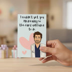 I couldn’t get you Mcdreamy card