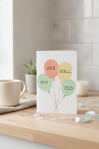 Humorous "You Are Well Old" A5 Birthday Card for a Friend's Special Day