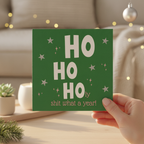 Ho Ho Holy Shit What A Year! A Witty Square Christmas Card for 2024