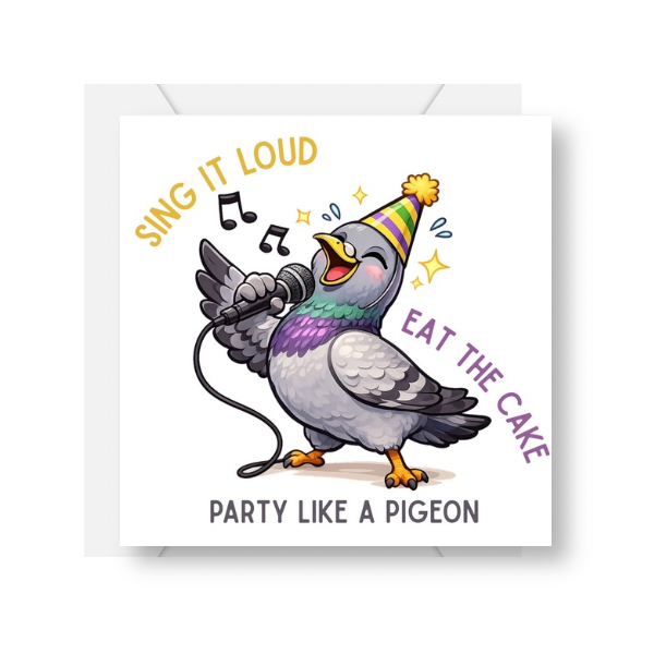 Party Like a Pigeon Birthday Card