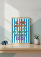Be Kind, Be Brave, Be You A4 Print for Kids' Rooms & Play Areas
