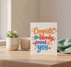 Congratulations So Bloody Proud Of You Card - Square Greeting Card