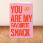 Your My Favourite Snack Valentine’s Day Card