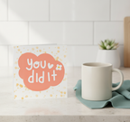 You Did It! Well Done Achievement Celebration Square Card