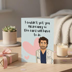 I couldn’t get you Mcdreamy card
