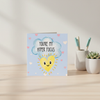 You're My Hyper Focus Card - Square Card