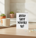 Holy Shit You're 18 Birthday Card - Funny 18th Card for Him or Her