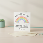 Because of You Teacher Rainbow Card - Thank You Card