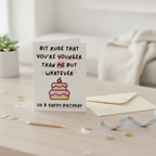 Happy Birthday, You Whippersnapper! Bit Rude You're Younger Than Me Card - Square