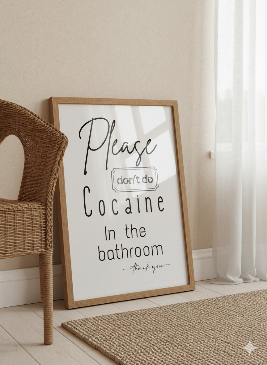 Please Dont Do ******** In The Bathroom