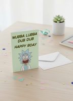 Wubba Lubba Dub Dub Birthday Card | Funny Rick & Morty Inspired Birthday Card. A6 A5