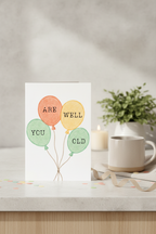 Humorous "You Are Well Old" A5 Birthday Card for a Friend's Special Day
