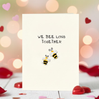 Cute Valentine’s Card – We Bee Long Together