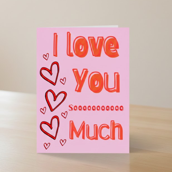 I Love You Soo Much Valentine’s Card