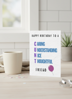 Happy Birthday to a Caring Understanding Nice Thoughtful Friend – Funny Rude Birthday Card