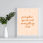 Pumpkin Spice and Everything Nice Print – Autumn Wall Art