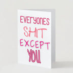 Everyone Is Shit - Birthday Card