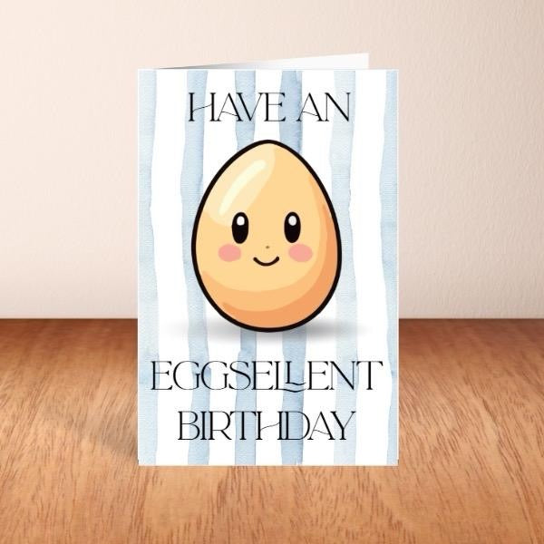 Have An Eggsellent Birthday