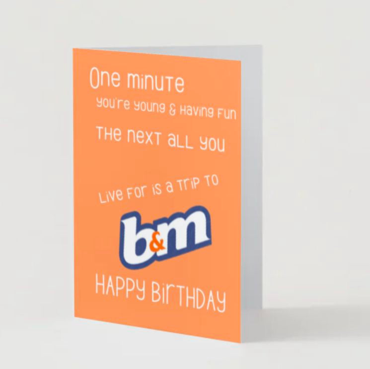 Live For A Trip To B&M - Birthday Card