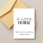 I Like You More Then I Thought - Birthday Card