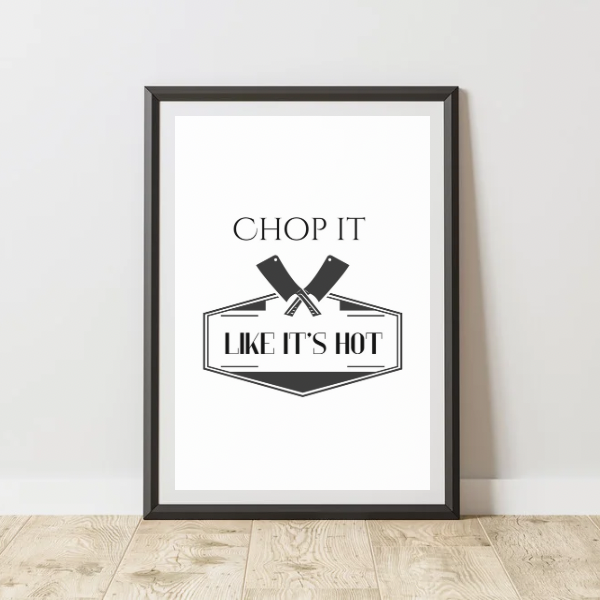 Chop It Like Its Hot Kitchen Print