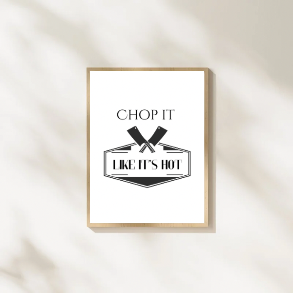 Chop It Like Its Hot Kitchen Print