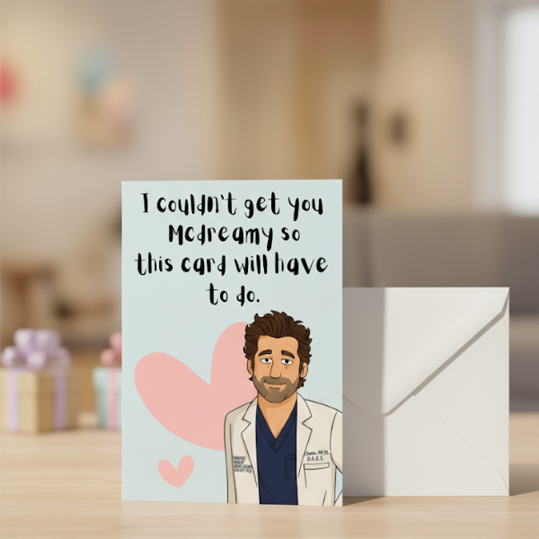 Funny Grey’s Anatomy Card | McDreamy Inspired Birthday & Valentine’s Card