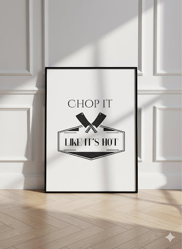 Chop It Like Its Hot Kitchen Print