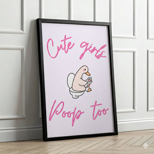 Cute Girls Poop Too Bathroom Print | Funny Wall Art | A4 A3 Framed or Unframed