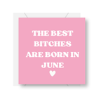 Best Bitches Are Born In Birthday Card