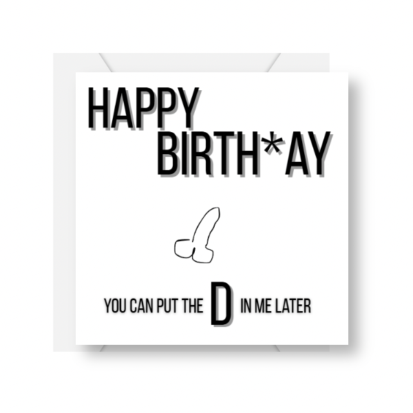 Put The D In Birthday Card
