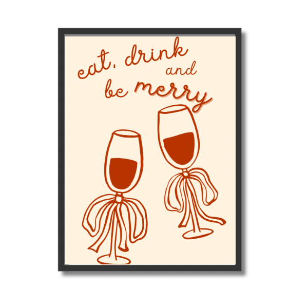 Eat, Drink and Be Merry Christmas Print