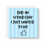 Dad I Just Wanted To Say 👍