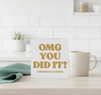 OMG You Did It! Congratulations Card - Square Greeting Card for Achievers