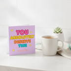 Well Done You Absolutely Deserve This Square Celebration Card