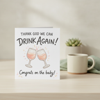 Thank God We Can Drink Again New Baby Card - Square Greeting Card