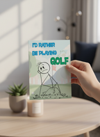 Rather Be Playing Golf Father's Day Card - A5 Size