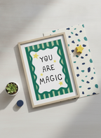 You Are Magic Kids' A4 Print - A Daily Dose of Awesome for Their Wall