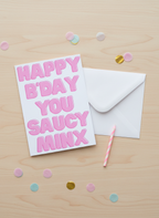 Happy Birthday You Saucy Minx Card