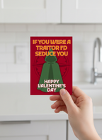 I'd Seduce You The Traitors Valentine's Day Card