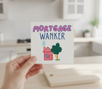 Mortgage Wanker - Funny New Home Card